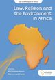 Law, Religion and the Environment in Africa, 