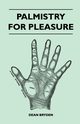 Palmistry for Pleasure, Bryden Dean