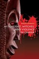 Witchcraft, Witches, and Violence in Ghana, Adinkrah Mensah