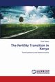 The Fertility Transition in Kenya, Ojakaa David