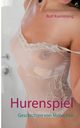 Hurenspiel, Kremming Rolf