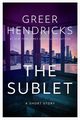 The Sublet, Hendricks Greer