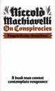 On Conspiracies, Machiavelli Niccolo