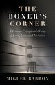 The Boxer's Corner, Miguel Barron