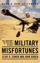 Military Misfortunes, Cohen Eliot A.