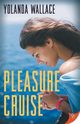 Pleasure Cruise, Wallace Yolanda