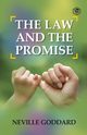 The Law and The Promise, Goddard Neville