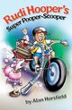 Rudi Hooper's Super Pooper-Scooper, Horsfield Alan