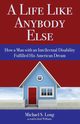 A Life Like Anybody Else, Long Michael S.