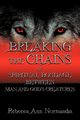 Breaking the Chains, Normandin Rebecca Ann