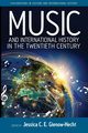 Music and International History in the Twentieth Century, 