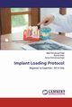 Implant Loading Protocol, Patel Abid Pirmohmed