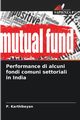 Performance di alcuni fondi comuni settoriali in India, Karthikeyan P.