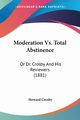 Moderation Vs. Total Abstinence, Crosby Howard