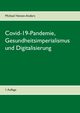 Covid-19-Pandemie, Gesundheitsimperialismus und Digitalisierung, Heinen-Anders Michael