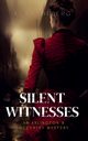 Silent Witnesses, Wendeberg A.