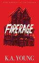 Firerage, Young K A