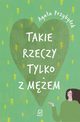 Takie rzeczy tylko z mem, Przybyek Agata