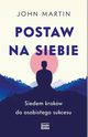 Postaw na siebie, Martin John