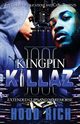 Kingpin Killaz 3, Rich Hood