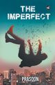 The Imperfect, PRASOON