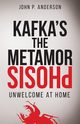 Kafka's The Metamorphosis, Anderson John P.