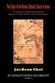 The Origin of the Roman Catholic Church in Korea, Choi Jai-Keun