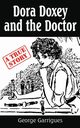 Dora Doxey and the Doctor, Garrigues George