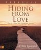 Hiding from Love Workbook, Townsend John