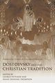Dostoevsky and the Christian Tradition, 