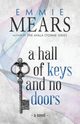 A Hall of Keys and No Doors, Mears Emmie