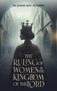 The Ruling of Women in the Kingdom of the Lord, AlZanki Dr. Jamal M.h.