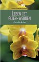 Leben ist lter-Werden, Denzer Gustav Christian