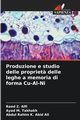 Produzione e studio delle propriet? delle leghe a memoria di forma Cu-Al-Ni, Alfi Raed Z.