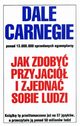 Jak zdoby przyjaci i zjedna sobie ludzi, Carnegie Dale