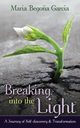 Breaking Into The Light, Garcia Maria Begona