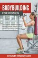 Bodybuilding For Women, Maldonado Charles