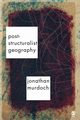 Post-structuralist Geography, Murdoch Jon