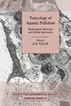 Toxicology of Aquatic Pollution, 