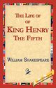 The Life of King Henry the Fifth, Shakespeare William