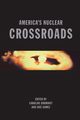 America's Nuclear Crossroads, 