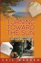 Turning Toward the Sun, Warren Ceil