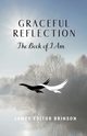 Graceful Reflection, Brinson James Editor