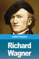 Richard Wagner, Gautier Judith
