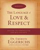 The Language of Love & Respect Workbook, Eggerichs Emerson