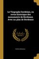 Le Viographe bordelais, ou revue historique des monuments de Bordeaux. Avec un plan de Bordeaux, Bernadau Pierre
