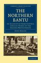 The Northern Bantu, Roscoe John