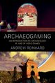 Archaeogaming, Reinhard Andrew