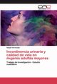 Incontinencia urinaria y calidad de vida en mujeres adultas mayores, Hernandez Natalia