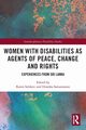 Women with Disabilities as Agents of Peace, Change and Rights, 